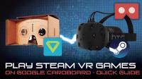 Thumbnial image of article How to play SteamVR through Google Cardboard How to play SteamVR through Google Cardboard